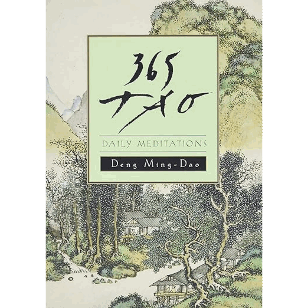 365 Tao by Ming-Dao Deng 365 Tao