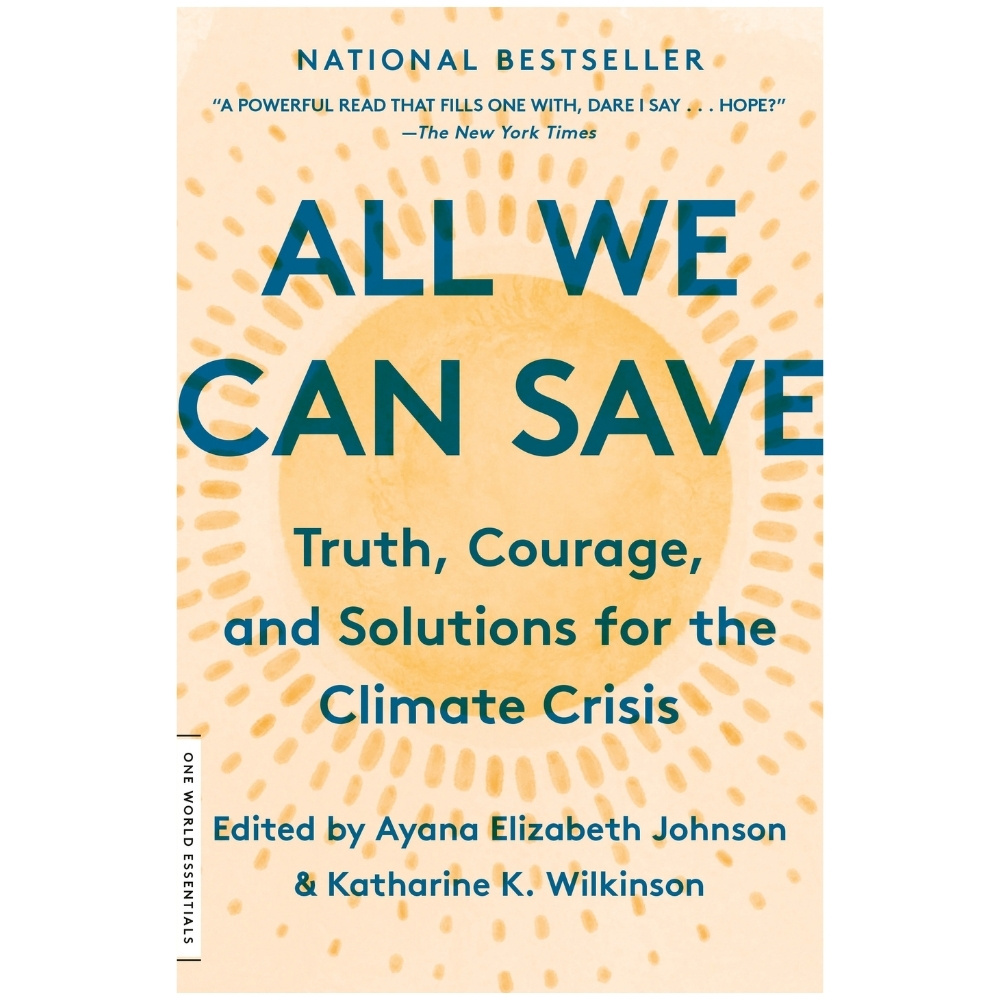 All We Can Save Book cover of All We Can Save: Truth, Courage, and Solutions for the Climate Crisis edited by Ayana Elizabeth Johnson and Katharine K. Wilkinson featuring a radiating sun-like motif on a pale background